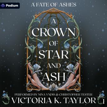A Crown of Star & Ash: The Fate of Ashes, Book 1