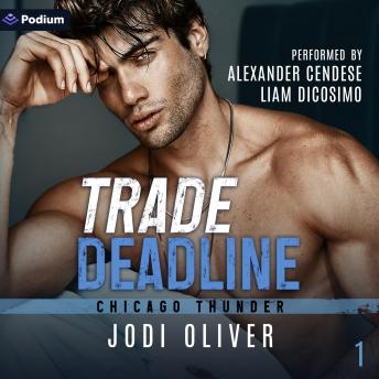 Trade Deadline: Chicago Thunder, Book 1