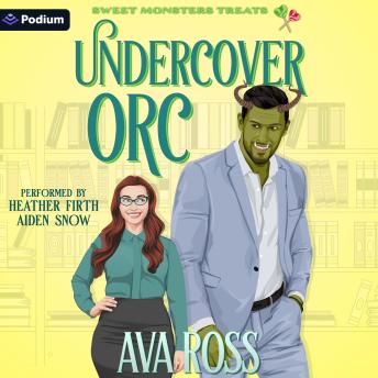 Undercover Orc: A Sweet Monster Treats Standalone