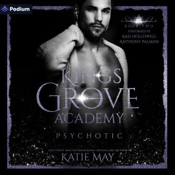 Psychotic: Kings of Grove Academy, Book 2