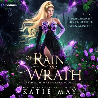 Of Rain and Wrath: The Death Whisperer, Book 1