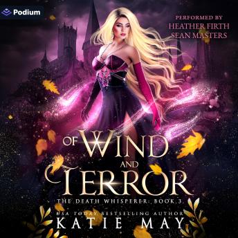 Of Wind and Terror: The Death Whisperer, Book 3