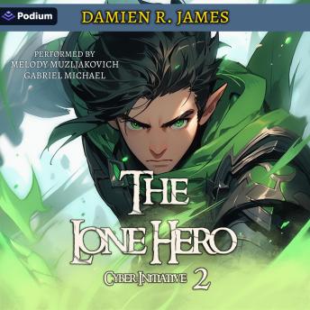The Lone Hero 2: Cyber-Initiative, Book 2
