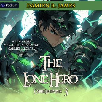 The Lone Hero 3: Cyber-Initiative, Book 3