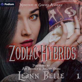 Zodiac Hybrids: Monsters of Graves Academy, Book 1