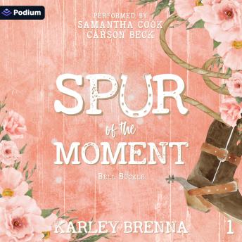 Spur of the Moment: Bell Buckle, Book 1