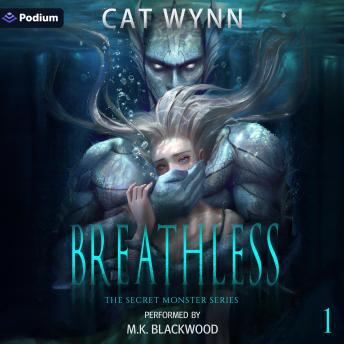 Breathless: The Secret Monster Series, Book 1