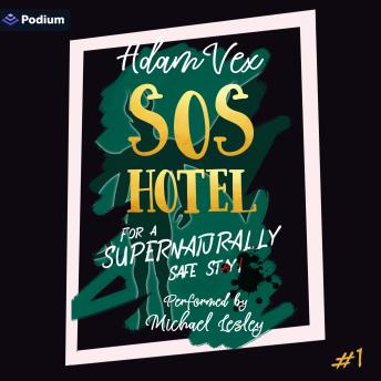 SOS HOTEL: For a Supernaturally Safe Stay!: SOS HOTEL, Book 1