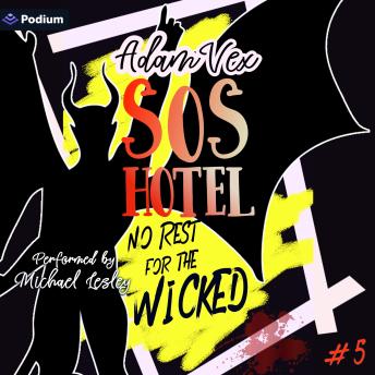 SOS HOTEL: No Rest for the Wicked: SOS HOTEL, Book 5