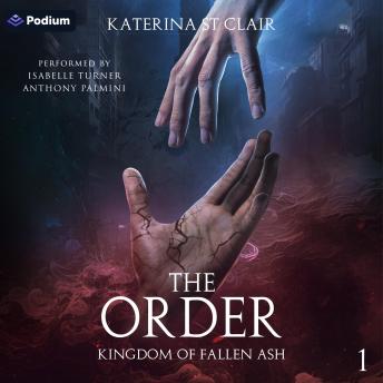 The Order: Kingdom of Fallen Ash: The Order Series, Book 1