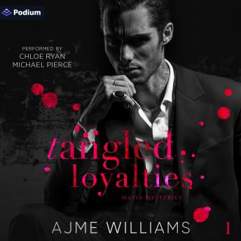 Tangled Loyalties: Mafia Mysteries, Book 1