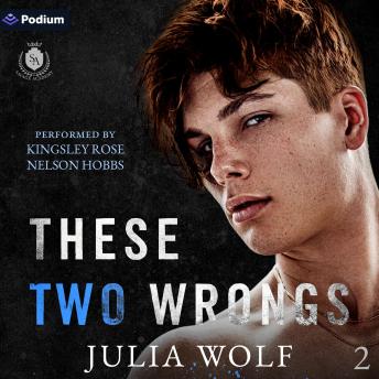These Two Wrongs: Savage Academy, Book 2