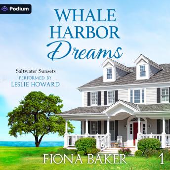 Whale Harbor Dreams: Saltwater Sunsets, Book 1