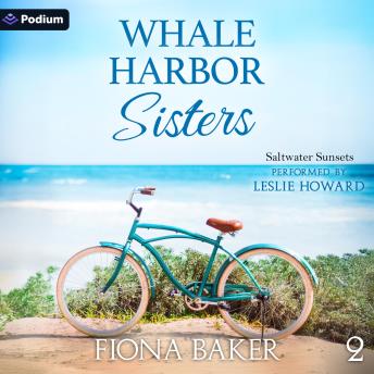 Whale Harbor Sisters: Saltwater Sunsets, Book 2