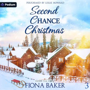 Second Chance Christmas: Snowy Pine Ridge, Book 3
