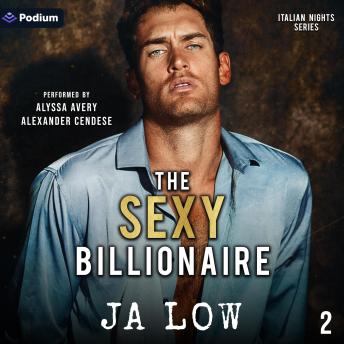 The Sexy Billionaire: Italian Nights Series, Book 2