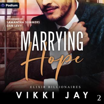 Marrying Hope: Elixir Billionaires, Book 2