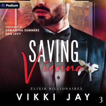 Saving Vienna: Elixir Billionaires, Book 3