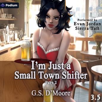 I'm Just a Small Town Shifter 3: Part 2: I'm Just a Small Town Shifter, Book 3.5
