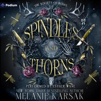 Spindles and Thorns: The Society of Roses, Book 1