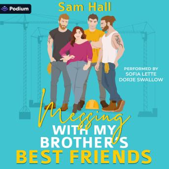 Messing with My Brother's Best Friends: Finding Her Guys, Book 4