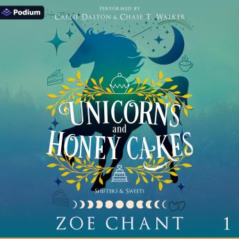 Unicorns and Honey Cakes: Shifters and Sweets, Book 1