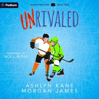 Unrivaled: Hockey Ever After, Book 3