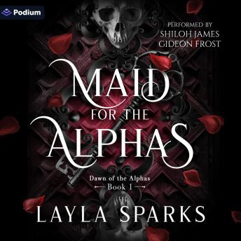 Maid for the Alphas: Dawn of the Alphas, Book 1