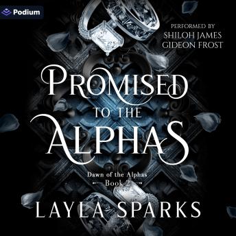 Promised to the Alphas: Dawn of the Alphas, Book 2