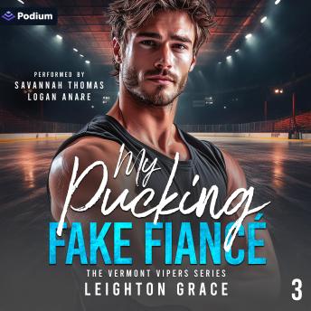 My Pucking Fake Fiance: The Vermont Vipers Series, Book 3