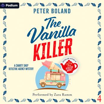 The Vanilla Killer: The Charity Shop Detective Agency Mysteries, Book 4