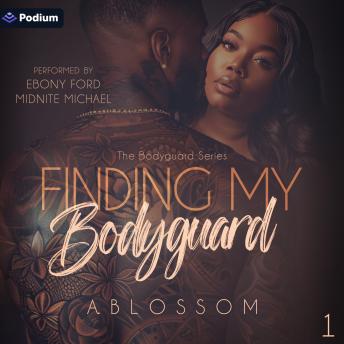Finding My Bodyguard: The Bodyguard Series , Book 1