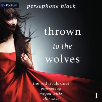 Thrown to the Wolves: The Red Rivals Duet, Book 1