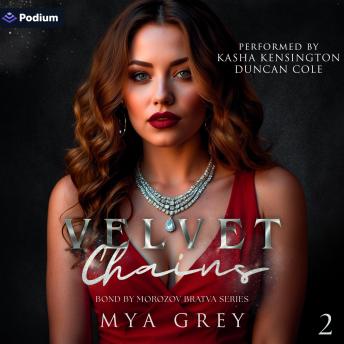 Velvet Chains: Bond by Morozov Bratva Series, Book 2