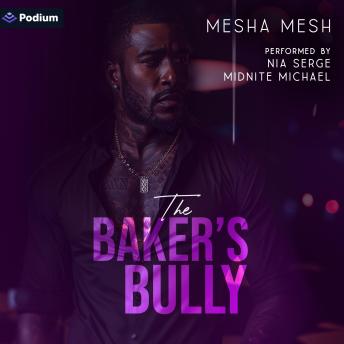 The Baker's Bully: The Baker's Bully, Book 1