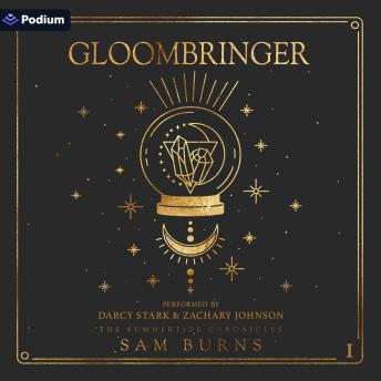 Gloombringer: Summertide Chronicles, Book 1