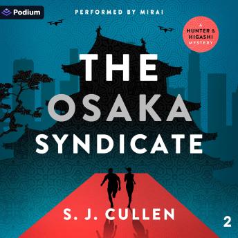 The Osaka Syndicate: The Hunter and Higashi Mysteries, Book 2