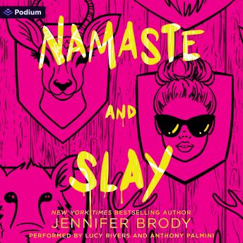 Namaste and Slay: A Dark Romantic Thriller: Namaste and Slay, Book 1