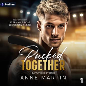 Pucked Together: Heatwave Hockey Series, Book 1