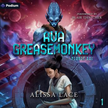 Ava Greasemonkey: Planet Xai, Book 1