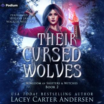 Their Cursed Wolves: Kingdom of Shifters and Witches, Book 2