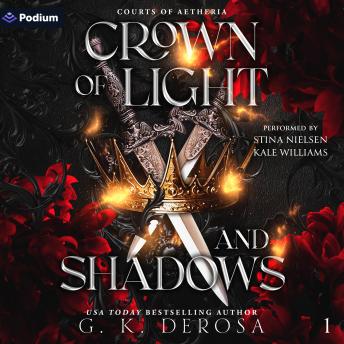 Crown of Light and Shadows: Courts of Aetheria, Book 1