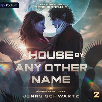 A House by Any Other Name: Hidden Sanctuary, Book 2