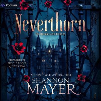 Neverthorn: Of Quirks and Curses, Book 1