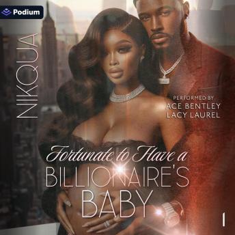 Fortunate to Have a Billionaire's Baby: Fortunate to Have a Billionaire's Baby, Book 1
