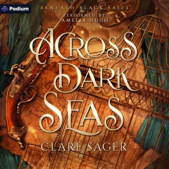 Across Dark Seas: A Beneath Black Sails Standalone