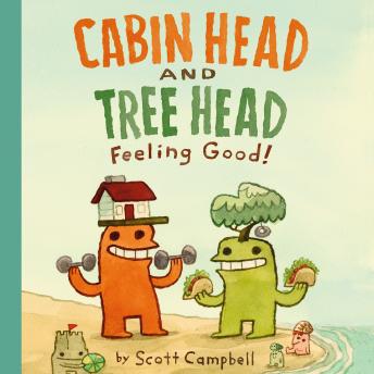 Feeling Good! (Cabin Head and Tree Head, Book #2)