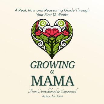 Growing a Māmā: From Overwhelmed to Empowered