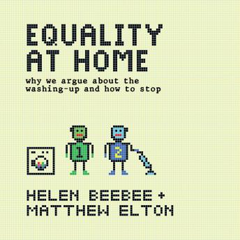 Equality at Home: why we argue about the washing-up and how to stop