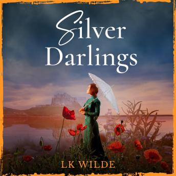 Silver Darlings: A captivating historical fiction tale of love, loss, and what it means to be home.